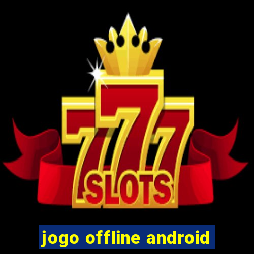 jogo offline android